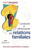 Construire et développer ses relations familiales (eBook, ePUB) Construire et développer ses relations familiales (eBook, ePUB)