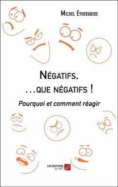 Cover Négatifs, ...que négatifs ! (eBook, ePUB)