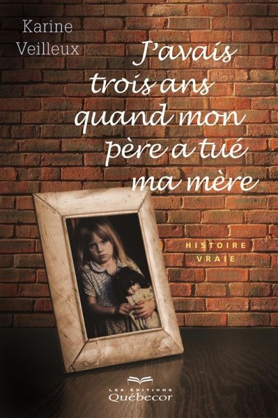 J'avais trois ans quand mon père a tué mère - Tome 1 (eBook, ePUB) J'avais trois ans quand mon père a tué mère - Tome 1 (eBook, ePUB)