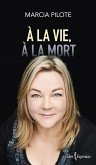 À la vie, à la mort (eBook, ePUB) À la vie, à la mort (eBook, ePUB)