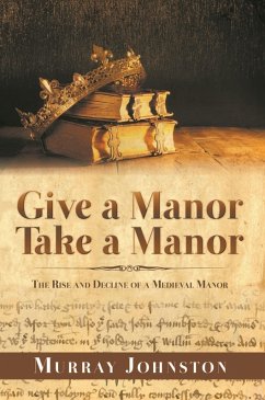 Cover Give A Manor Take A Manor: The Heirs of Ardern Through 500 Years (eBook, ePUB)