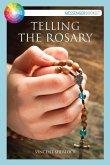 Telling the Rosary (eBook, ePUB) Telling the Rosary (eBook, ePUB)