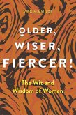 Older, Wiser, Fiercer (eBook, ePUB)