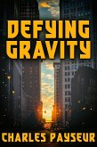 Defying Gravity (eBook, ePUB) Defying Gravity (eBook, ePUB)