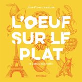 L'oeuf sur le plat et autres merveilles (eBook, ePUB) L'oeuf sur le plat et autres merveilles (eBook, ePUB)