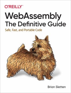 WebAssembly: The Definitive Guide (eBook, PDF) - Sletten, Brian