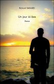 Un jour ici-bas (eBook, ePUB) Un jour ici-bas (eBook, ePUB)