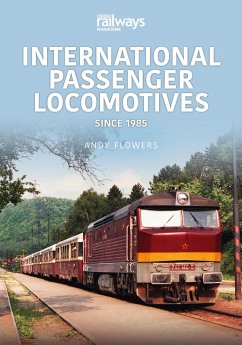 International Passenger Locomotives (eBook, ePUB) - Andy Flowers, Flowers