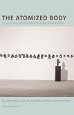 Atomized Body (eBook, PDF) Atomized Body (eBook, PDF)