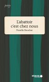 L'abattoir c'est chez nous (eBook, ePUB) L'abattoir c'est chez nous (eBook, ePUB)