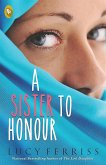 Sister To Honour (eBook, ePUB) Sister To Honour (eBook, ePUB)
