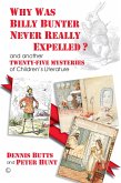 Why Was Billy Bunter Never Really Expelled? (eBook, ePUB) Why Was Billy Bunter Never Really Expelled? (eBook, ePUB)