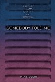 Somebody Told Me (eBook, ePUB)