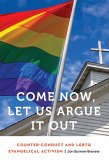 Come Now, Let Us Argue It Out (eBook, ePUB)