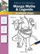 How to Draw: Manga Myths & Legends... - Bild 1