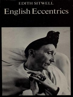 Cover English Eccentrics: a Gallery of Weird and Wonderful Men and Women (eBook, ePUB)