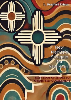 Cover New Mexico's Struggle For Statehood: Sixty Years of Effort to Obtain Self Government (eBook, ePUB)