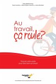 Au travail, ça roule? (eBook, PDF)