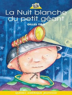 Petit géant 06 - La Nuit blanche du petit géant (eBook, ePUB) - Gilles Tibo, Tibo