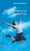 Tout ce qui m'arrive à moi 1 - Tout ce qui m'est arrivé depuis hier (eBook, ePUB)