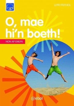 Cyfres Dysgu Difyr: O, Mae Hi'n Boeth! (eBook, ePUB) - Non ap Emlyn, Emlyn