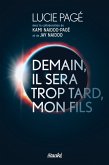 Demain, il sera trop tard, mon fils (eBook, ePUB)