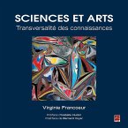 Sciences et Arts. Transversalité des connaissances (eBook, PDF) Sciences et Arts. Transversalité des connaissances (eBook, PDF)