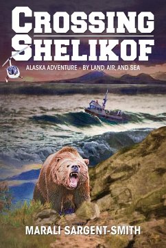 Crossing Shelikof (eBook, ePUB) - Sargent-Smith, Marali