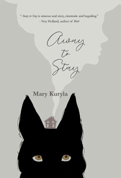 Away to Stay (eBook, ePUB) - Kuryla, Mary