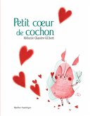 Petit coeur de cochon (eBook, PDF)