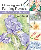 Drawing & Painting Flowers with Coloured Pencils (eBook, PDF) Drawing & Painting Flowers with Coloured Pencils (eBook, PDF)