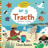 Archwilwyr Bychain: Ar Traeth / On the Beach (eBook, PDF) Archwilwyr Bychain: Ar Traeth / On the Beach (eBook, PDF)