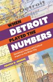 When Detroit Played the Numbers (eBook, ePUB)