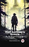 Mad Anthony's Scouts Or, The Rangers Of Kentucky (eBook, ePUB)