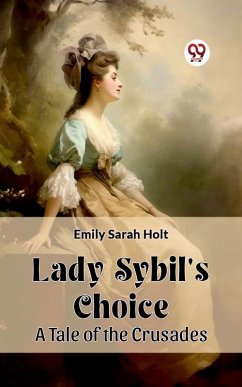Cover Lady Sybil's Choice A Tale of the Crusades (eBook, ePUB)