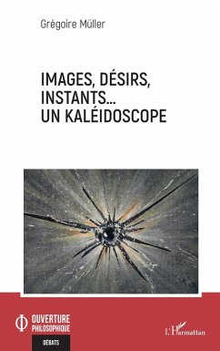 Cover Images, désirs, instants... Un kaléidoscope (eBook, ePUB)