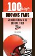 100 Things Browns Fans Should Know & Do... - Bild 1