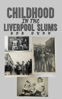 Childhood in the Liverpool Slums (eBook, ePUB) - Dunn, Bob