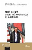 Marc Jimenez, une esthétique critique et audacieuse (eBook, PDF) Marc Jimenez, une esthétique critique et audacieuse (eBook, PDF)