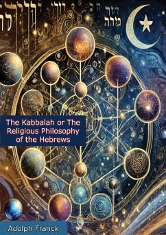 Kabbalah or The Religious Philosophy of the Hebrews (eBook, ePUB) - Franck, Adolph