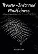 Trauma-Informed Mindfulness (eBook, PDF) - Bild 1