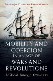 Mobility and Coercion in an Age of Wars and Revolutions (eBook, ePUB)