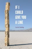 If I Could Give You a Line (eBook, ePUB) If I Could Give You a Line (eBook, ePUB)