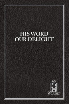 His Word Our Delight eBook (eBook, ePUB) - Northwestern College