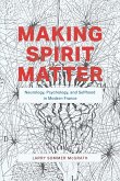 Making Spirit Matter (eBook, ePUB)