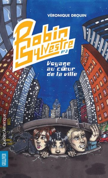 Robin Sylvestre 3 - Voyage au coeur de la ville (eBook, ePUB)