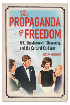 Propaganda of Freedom (eBook, ePUB) - Joseph Horowitz, Horowitz