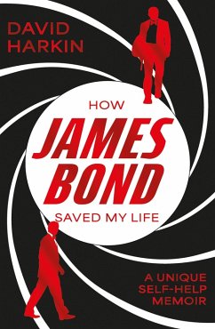How James Bond Saved My Life (eBook, ePUB) - Harkin, David