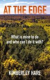 At the Edge: What Is Mine to Do? And Who Can I Do It With? (eBook, ePUB)