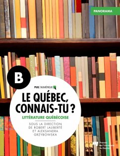 Le Québec, connais-tu ? Littérature québécoise (eBook, PDF) - Robert Laliberte, Laliberte; Aleksandra Grzybowska, Grzybowska